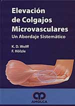 * ELEVACIÓN DE COLGAJOS MICROVASCULARES - UN ABORDAJE SISTEMÁTICO *
