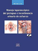 * MANEJO LAPAROSCÓPICO DEL PROLAPSO E INCONTINENCIA URINARIA DE ESFUERZO + DVD *
