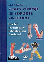 * YESO Y VENDAJE DE SOPORTE SINTÉTICO - FIJACIÓN TRADICIONAL Y ESTABILIZACIÓN FUNCIONAL *