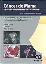 * CÁNCER DE MAMA - DETECCIÓN TEMPRANA MEDIANTE MAMOGRAFÍA. CALCIFICACIONES TIPO PIEDRA TRITURADA: EL TIPO MALIGNO MÁS FRECUENTE *