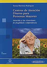 * CENTROS DE ATENCIÓN DIURNA PARA PERSONAS MAYORES - ATENCIÓN A LAS SITUACIONES DE FRAGILIDAD Y DEPENDENCIA *