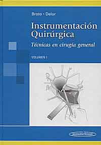 * INSTRUMENTACIÓN QUIRÚRGICA - VOLUMEN 1: TÉCNICAS EN CIRUGÍA GENERAL *