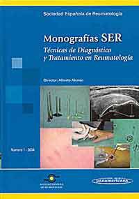 * MONOGRAFÍAS SER - TÉCNICAS DE DIAGNÓSTICO Y TRATAMIENTO EN REUMATOLOGÍA *