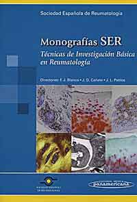 * MONOGRAFÍAS SER - TÉCNICAS DE INVESTIGACIÓN BÁSICA EN REUMATOLOGÍA *