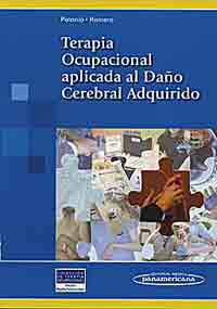 * TERAPIA OCUPACIONAL APLICADA AL DAÑO CEREBRAL ADQUIRIDO - (COLECCIÓN TERAPIA OCUPACIONAL) *