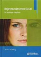 * REJUVENECIMIENTO FACIAL, UN ABORDAJE COMPLETO *