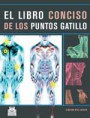 * EL LIBRO CONCISO DE LOS PUNTOS GATILLO *