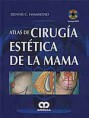 * ATLAS DE CIRUGÍA ESTÉTICA DE LA MAMA + DVD *