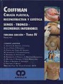 * CIRUGÍA PLÁSTICA, RECONSTRUCTIVA Y ESTÉTICA - VOL.IV: SENOS-TRONCO-MIEMBROS INFERIORES *