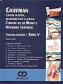 * CIRUGÍA PLÁSTICA, RECONSTRUCTIVA Y ESTÉTICA - VOL.V: CIRUGÍA DE LA MANO Y MIEMBRO SUPERIOR *
