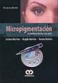 *Novedad* MICROPIGMENTACIÓN - LA BELLEZA HECHA CON ARTE *