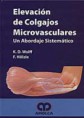 * ELEVACIÓN DE COLGAJOS MICROVASCULARES - UN ABORDAJE SISTEMÁTICO *