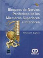 * BLOQUEOS DE NERVIOS PERIFÉRICOS DE LOS MIEMBROS SUPERIORES E INFERIORES + DVD *