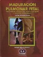 * MADURACIÓN PULMONAR FETAL - PREVENCIÓN EXITOSA DE COMPLICACIONES Y MUERTES PERINATALES *