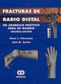 * FRACTURAS DE RADIO DISTAL - UN ABORDAJE PRÁCTICO PARA SU MANEJO *