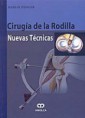 * CIRUGÍA DE LA RODILLA - NUEVAS TÉCNICAS *