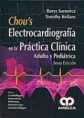 *Novedad* CHOU’S ELECTROCARDIOGRAFÍA EN LA PRÁCTICA CLÍNICA - ADULTO Y PEDIÁTRICA *