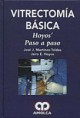 * VITRECTOMÍA BÁSICA - HOYOS' PASO A PASO *