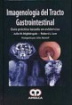 *Novedad* IMAGENOLOGÍA DEL TRACTO GASTROINTESTINAL *