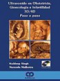 * ULTRASONIDO EN OBSTETRICIA, GINECOLOGÍA E INFERTILIDAD 3D/4D - PASO A PASO + DVD *