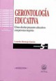 * GERONTOLOGÍA EDUCATIVA - CÓMO DISEÑAR PROYECTOS EDUCATIVOS CON PERSONAS MAYORES *