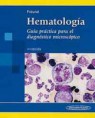 *Novedad* HEMATOLOGÍA - GUÍA PRÁCTICA PARA EL DIAGNÓSTICO MICROSCÓPICO *