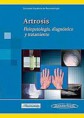* ARTROSIS - FISIOPATOLOGÍA, DIAGNÓSTICO Y TRATAMIENTO *