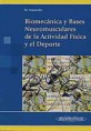 * BIOMECÁNICA Y BASES NEUROMUSCULARES DE LA ACTIVIDAD FÍSICA Y EL DEPORTE *
