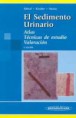 * EL SEDIMENTO URINARIO - ATLAS. TÉCNICAS DE ESTUDIO. VALORACIÓN *